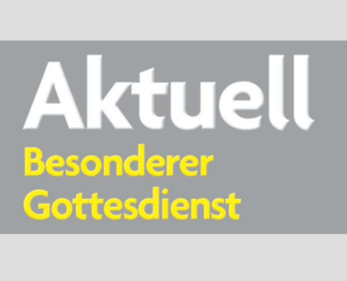 Besonderer Gottesdienst