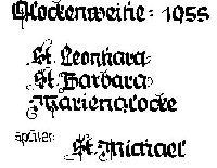 Text Glockenweihe 1955 St. Leonhard, St. Barbara, Marienglocke, später St. Michael